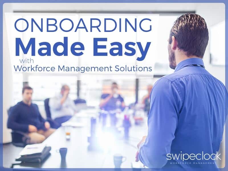 employee onboarding with workforce management