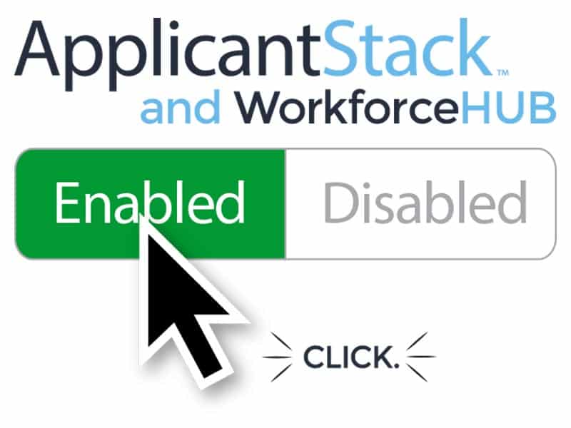 ApplicantStack & WorkforceHUB Enabled